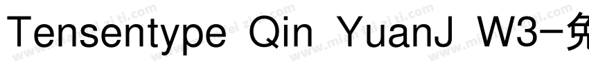 Tensentype Qin YuanJ W3字体转换